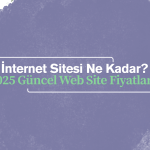 2025 yılında güncel internet sitesi ne kadar maliyeti olduğunu anlatan grafik ve web tasarım hizmetleri görseli